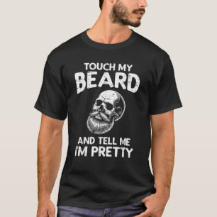 Camiseta Toque Mi Barba Díganle A Mi Bonito Skull Divertido