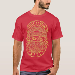 Camiseta Toque Mi Barba Y Dígame Que Mi Bonito Está Molesto