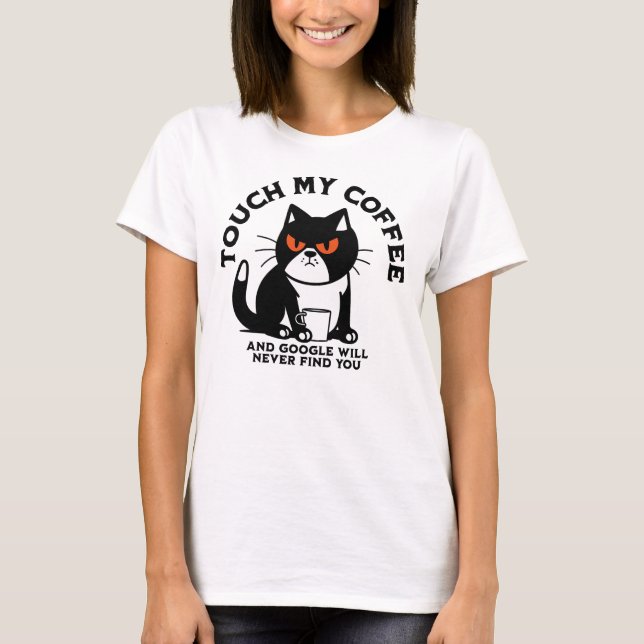 Camiseta Toque mi café y Google nunca te encontrará (Anverso)