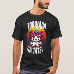 Camiseta Torihada Ga Tatsu O Conseguir Botas De Boca Peligr