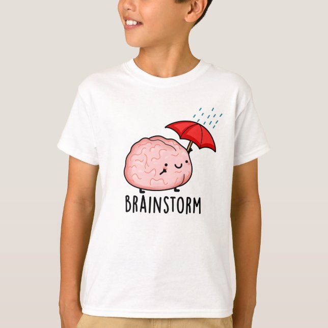 Camiseta Tormenta cerebral divertida Anatomía Pun (Anverso)