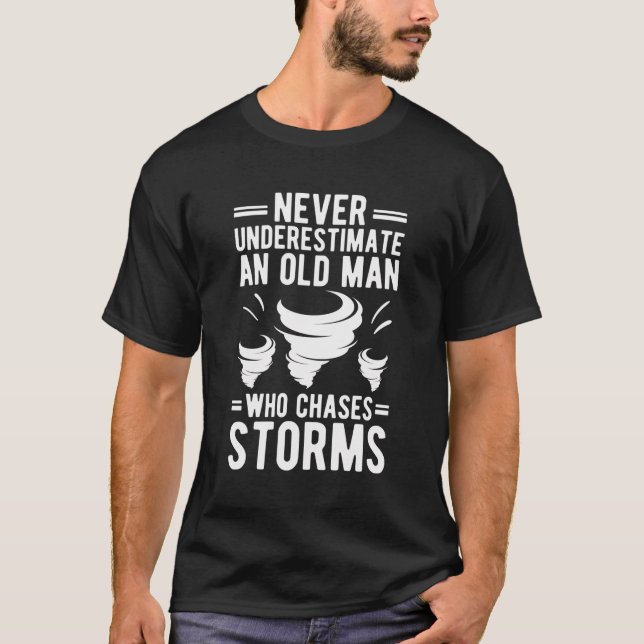 Camiseta Tormenta de viejo chaser Storm persigue a Tornado  (Anverso)