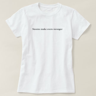 Camiseta Tormentas Fortalecen Las Raíces Simple Personaliza