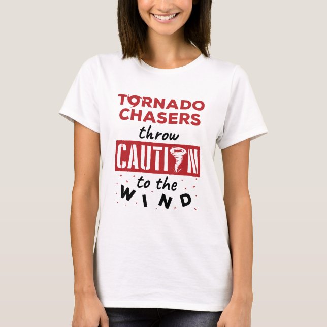 Camiseta Tornado Chaser Storm Persigue Viento Gracioso (Anverso)