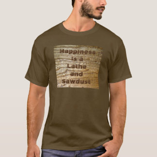 Camiseta Torno y serrín de la felicidad