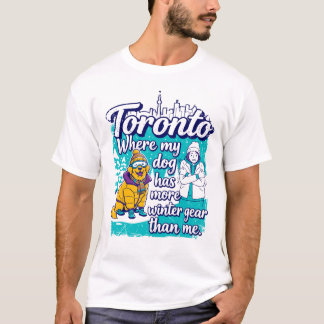 Camiseta Toronto Donde Mi Perro Tiene Más Ropa De Invierno