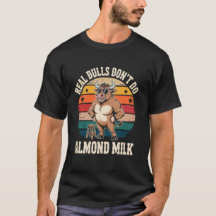 Camiseta Toros Reales No Hacen Leche De Almendra Cotización