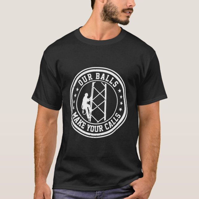 Camiseta Torre Cell Climber Nuestras Bolas Hacen Sus Llamad (Anverso)