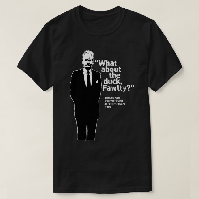 Camiseta Torres Fawlty Qué hay del pato (Diseño del anverso)