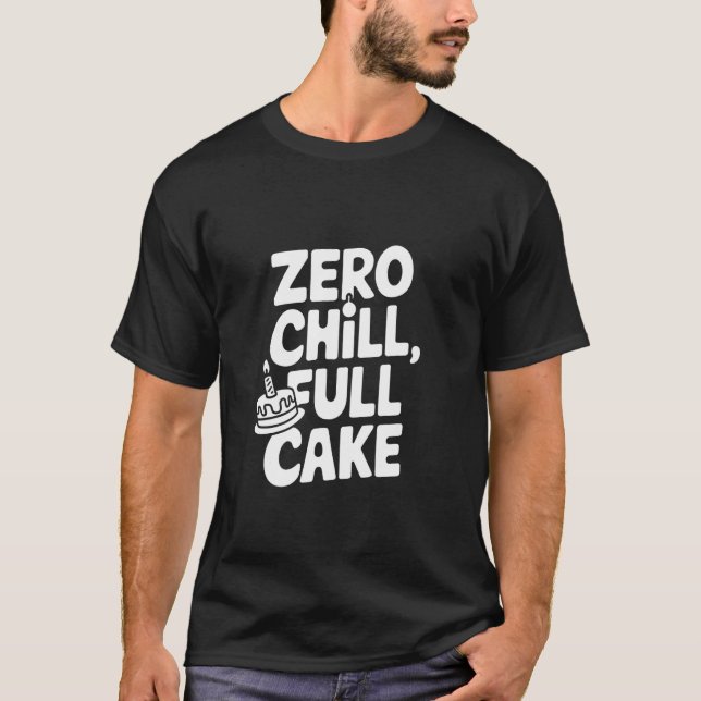 Camiseta Torta Completa Zero Chill (Anverso)