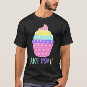 Camiseta Torta de tarta acaba de hacerlo pop Fidget Toy Fun