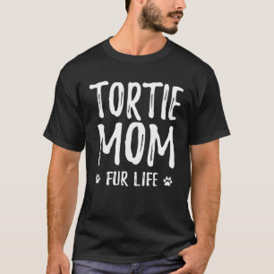 Camiseta Tortie Mom Fur Life Tortoiseshell Cat Mom