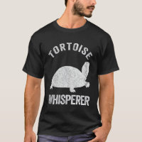 Tortoise Whisperer Turtle Lover Funny Tortoise Quo