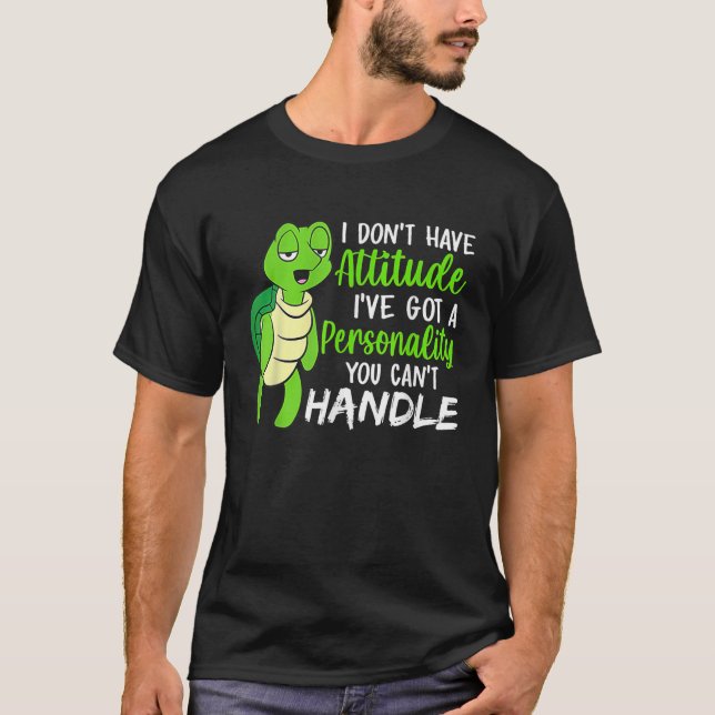 Camiseta Tortuga, no tengo actitud, tengo personalidad (Anverso)