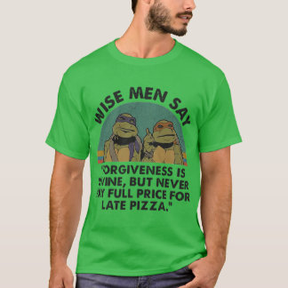 Camiseta Tortugas Ninja Hombres Sabios Dicen Que El Perdón 