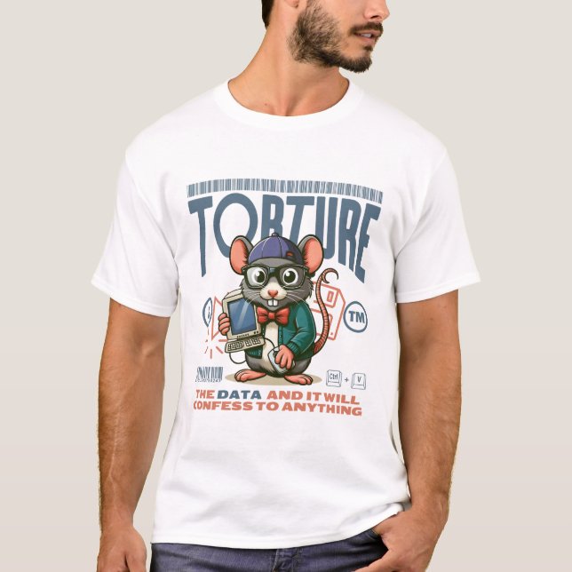 Camiseta Torturar los datos (Anverso)