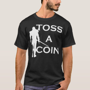 Camiseta Toss A Coin