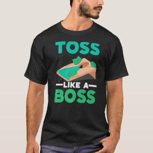 Camiseta Toss Como Un Jefe De Cornhole Jugador Bean Bag Sac
