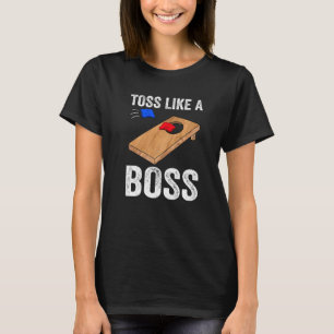 Camiseta Toss Como Un Jefe De Cornhole Team Bean Bag Cornho