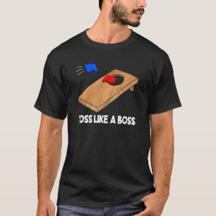 Camiseta Toss Como Un Jefe De Cornhole Team Bean Bag Cornho