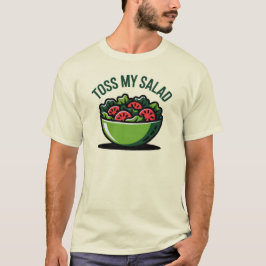Camiseta Toss My Salad
