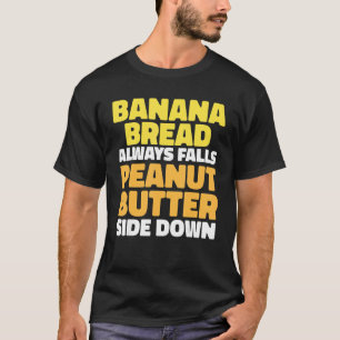 Camiseta Tostada de mantequilla de cacahuete y pan de banan