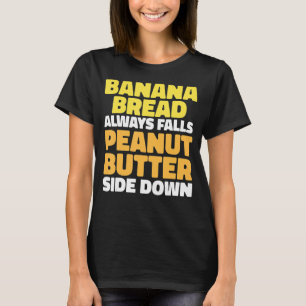 Camiseta Tostada de mantequilla de cacahuete y pan de banan
