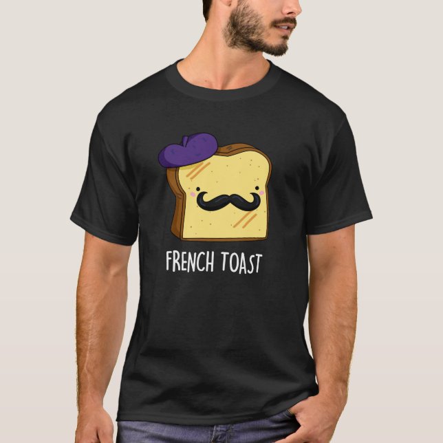 Camiseta Tostada Francesa Funny Bread Pun Dark BG (Anverso)
