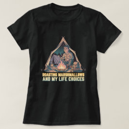 Camiseta Tostar malvaviscos y mis decisiones de vida