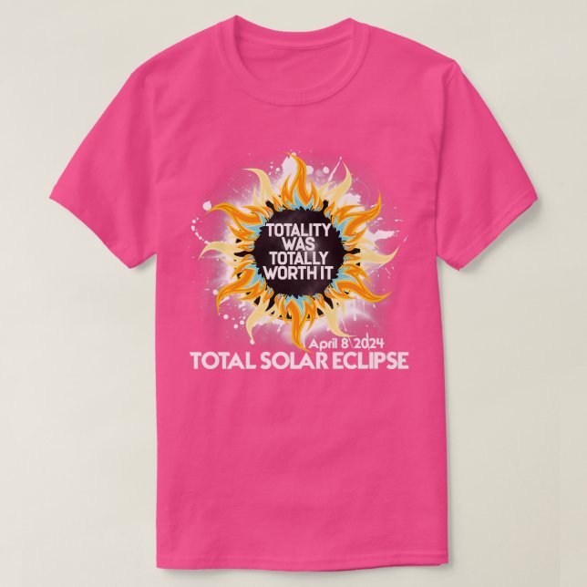 Camiseta Totality Was Totally Worth It Total Solar Eclipse  (Diseño del anverso)