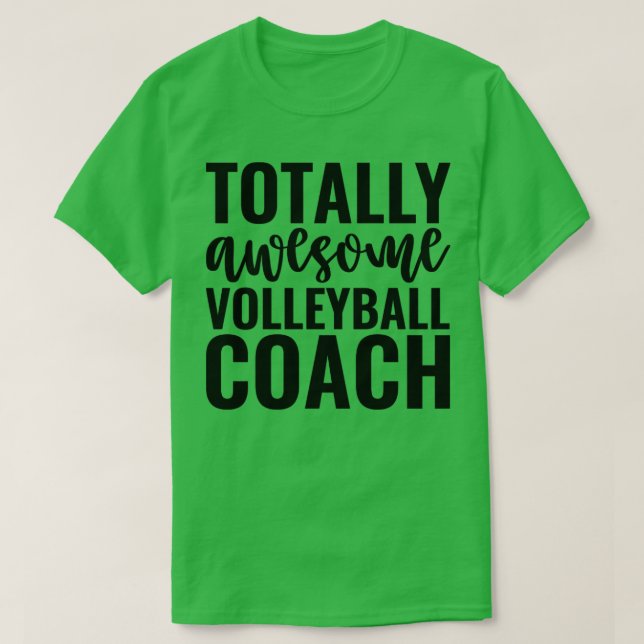 Camiseta Totally Awesome Volleyball Coach (Diseño del anverso)