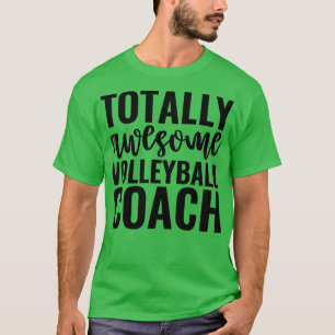 Camiseta Totally Awesome Volleyball Coach