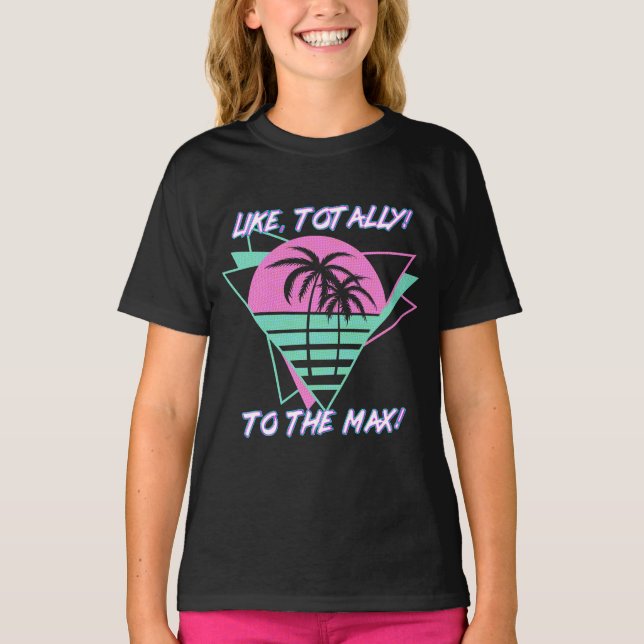 Camiseta ¡Totalmente! ¡Al máximo! Retro Miami de los 80 (Anverso)
