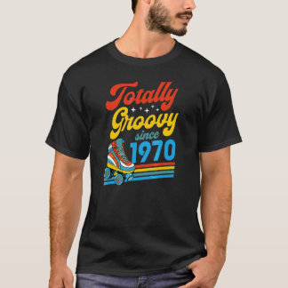 Camiseta Totalmente Groovy desde 1970 Nacimiento de patinaj