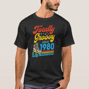 Camiseta Totalmente Groovy desde 1980 Nacimiento de patinaj