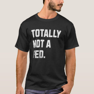 Camiseta ¡Totalmente no es un agente del FBI! Payaso policí
