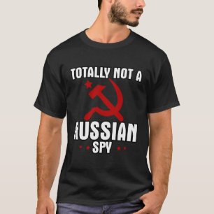 Camiseta Totalmente No Un Espía Ruso Martillo Rojo Y Aguja