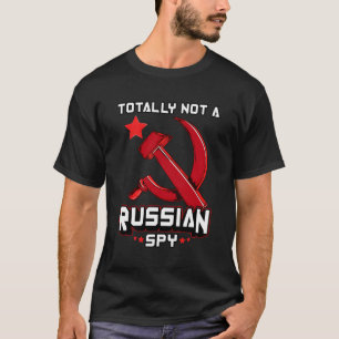 Camiseta Totalmente No Un Espía Ruso Martillo Rojo Y Aguja