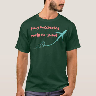 Camiseta totalmente vacunado listo para viajar verano