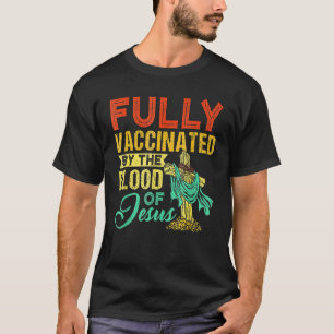 Camiseta Totalmente Vacunado Por La Sangre De Jesucristo li