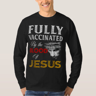 Camiseta Totalmente vacunado por la sangre de Jesús