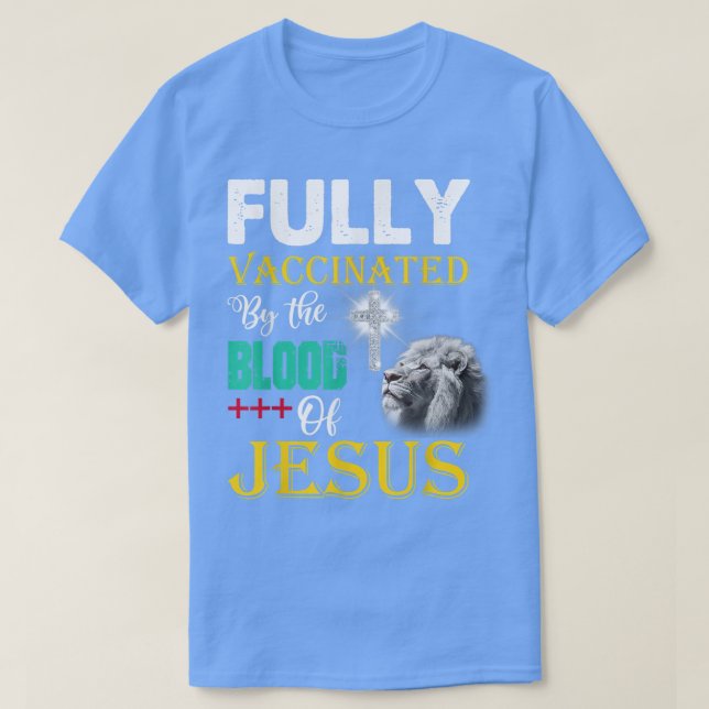 Camiseta Totalmente Vacunado Por La Sangre De Jesús Cristia (Diseño del anverso)
