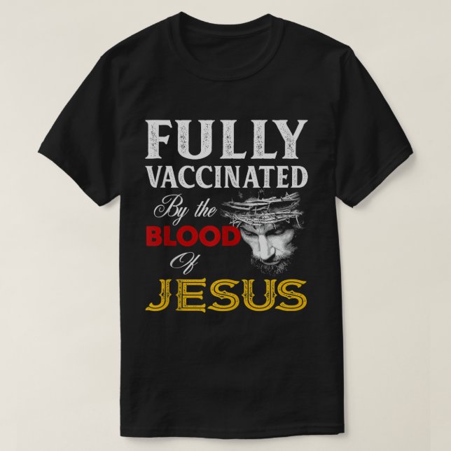Camiseta Totalmente Vacunado Por La Sangre De Jesús Cristia (Diseño del anverso)