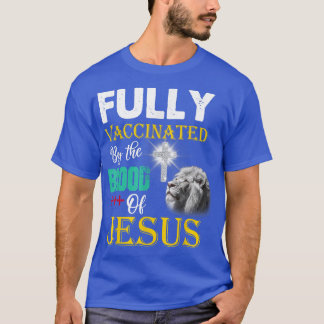 Camiseta Totalmente Vacunado Por La Sangre De Jesús Cristia