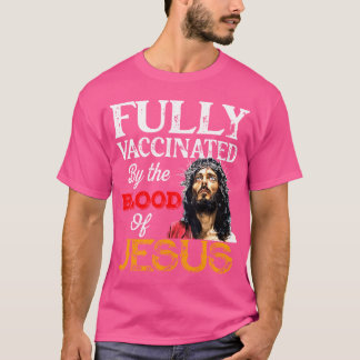 Camiseta Totalmente Vacunado Por La Sangre De Jesús Cristia