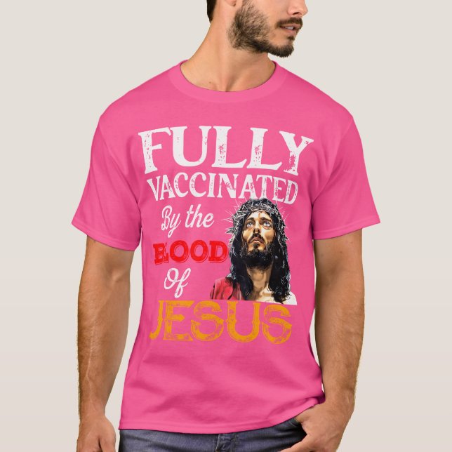 Camiseta Totalmente Vacunado Por La Sangre De Jesús Cristia (Anverso)