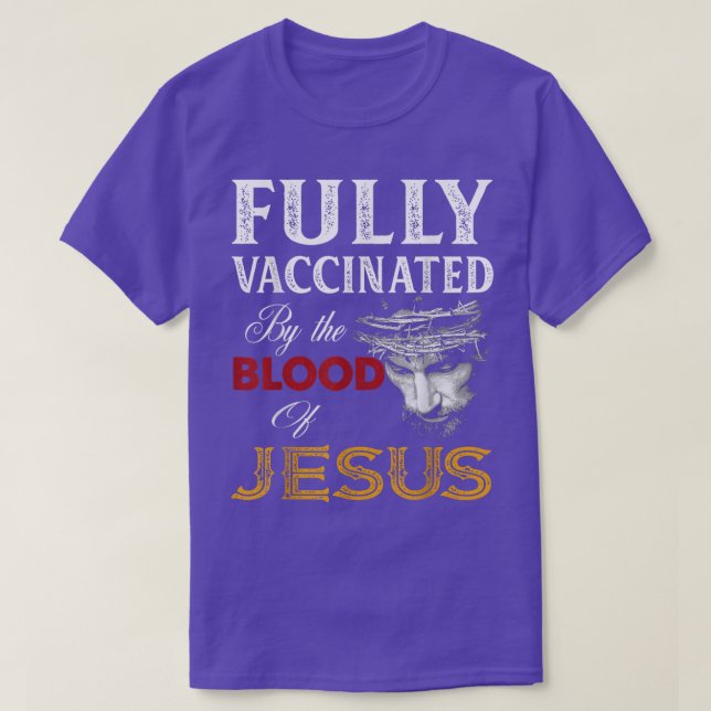 Camiseta Totalmente Vacunado Por La Sangre De Jesús Cristia (Diseño del anverso)