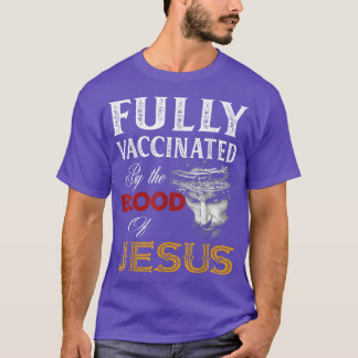 Camiseta Totalmente Vacunado Por La Sangre De Jesús Cristia