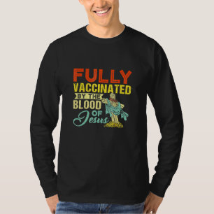 Camiseta Totalmente Vacunado Por La Sangre De Jesús Cristia