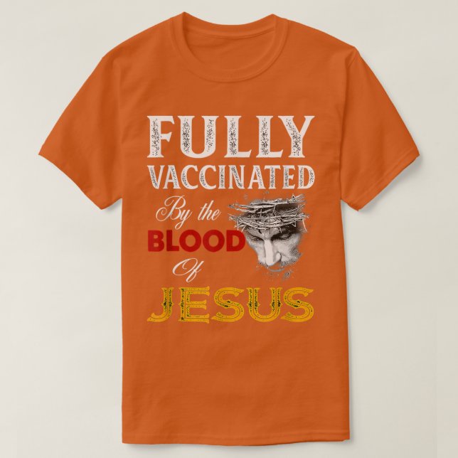 Camiseta Totalmente Vacunado Por La Sangre De Jesús Faith G (Diseño del anverso)